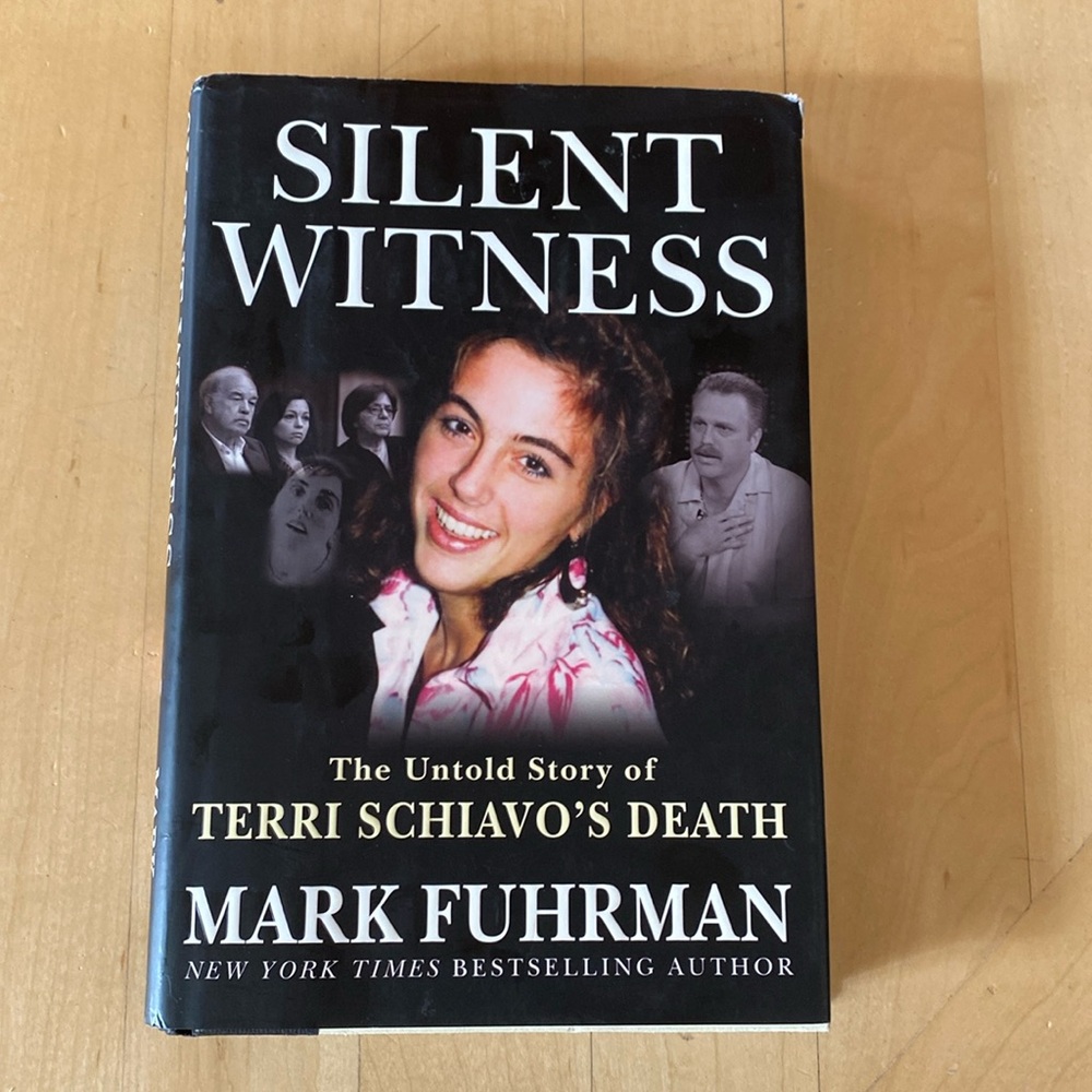Silent Witness-The Untold Story of Terri Schiavo’s Death